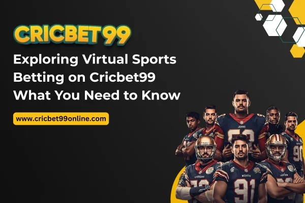 Read more about the article Exploring Virtual Sports Betting on Cricbet99: What You Need to Know